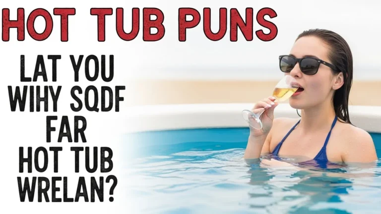 Hot Tub Puns